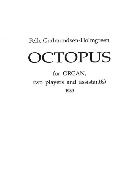 Octopus For Organ, Two Players and Assistant